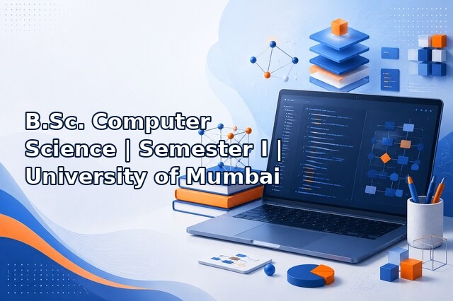 B.Sc. Computer Science – Semester I – University of Mumbai