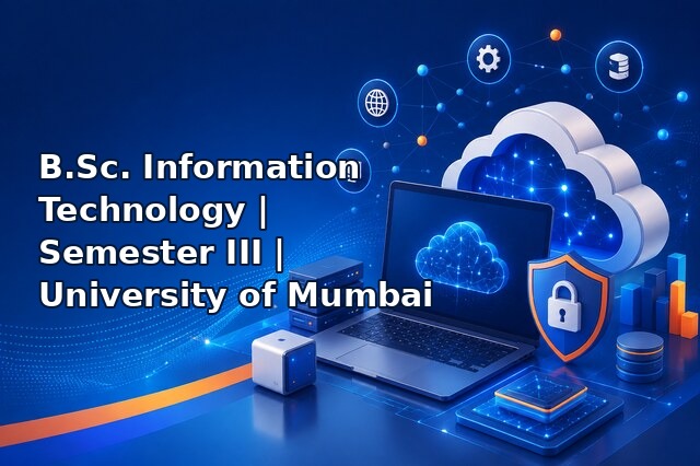 B.Sc. Information Technology – Semester III – University of Mumbai
